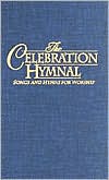 Word Music: Celebration Hymnal: Song & Hymns for Worship