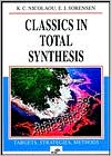 Book cover image of Classics in Total Synthesis: Targets, Strategies, Methods by K. C. Nicolaou