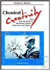 Jerome A. Berson: Chemical Creativity: Ideas from the Work of Woodward, Hckel, Meerwein, and Others