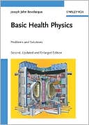 Joseph John Bevelacqua: Basic Health Physics: Problems and Solutions