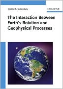 Nikolay S. Sidorenkov: The Interaction Between Earth's Rotation and Geophysical Processes