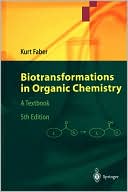 Kurt Faber: Biotransformations in Organic Chemistry