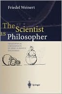 Friedel Weinert: The Scientist as Philosopher