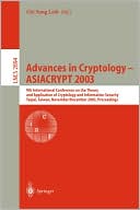 Chi Sung Laih: Advances in Cryptology - ASIACRYPT 2003