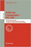 Serge Vaudenay: Public Key Cryptography - PKC 2005