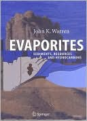 John K. Warren: Evaporites: Sediments, Resources and Hydrocarbons