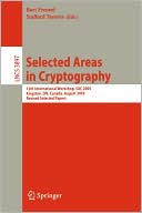 Bart Preneel: Selected Areas in Cryptography: 12th International Workshop, Sac 2005, Kingston, On, Canada, August 11-12, 2005, Revised Selected Papers