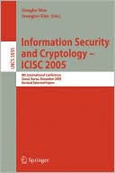 Dongho Won: Information Security and Cryptology - ICISC 2005