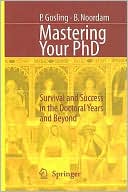 Book cover image of Mastering Your PhD: Survival and Success in the Doctoral Years and Beyond by Patricia Gosling