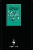 Peter Bleses: World Court Digest: Volume 1: 1986 - 1990