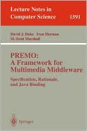 David J. Duke: PREMO: A Framework for Multimedia Middleware