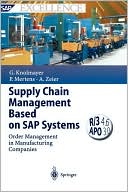 Gerhard Knolmayer: Supply Chain Management Based on SAP Systems: Order Management in Manufacturing Companies