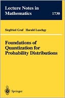 Siegfried Graf: Foundations of Quantization for Probability Distributions