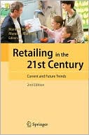 Manfred Krafft: Retailing in the 21st Century: Current and Future Trends