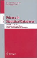 Book cover image of Privacy in Statistical Databases: UNESCO Chair in Data Privacy International Conference, Psd 2008, Istanbul, Turkey, September 24-26, 2008, Proceeding by Josep Domingo-Ferrer