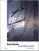 Book cover image of Daniel Libeskind - The Jewish Museum, Berlin: Between the Lines by Daniel Archer Libeskind