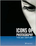 Peter Stepan: Icons of Photography: The 20th Century