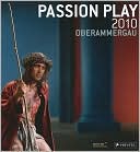 Book cover image of Passion Play 2010 Oberammergau by Christian Stuckl