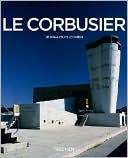 Book cover image of Le Corbusier, 1887-1965: The Lyricism of Architecture in the Machine Age by Jean-Louis Cohen