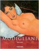 Taschen America: Amedeo Modigliani, 1884-1920: The Poetry of Seeing