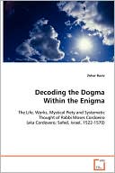 Book cover image of Decoding the Dogma within the Enigma by Zohar Raviv