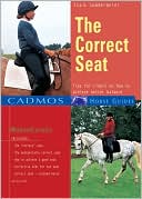 Ina G. Sommermeier: Correct Seat: Tips for Riders on How to Achieve Better Balance