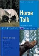 Angelika Schmelzer: Horse Talk: The Language of Horses