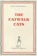 Grace Coddington: Grace Coddington & Didier Malige: The Catwalk Cats