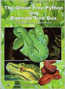 Book cover image of The Green Tree Python and Emerald Tree Boa, Care, Breeding and Natural History by Stephan Wiseman