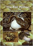 Book cover image of The Ball Python, Care, Breeding and Natural History by Andreas Kirschner