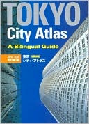 Book cover image of Tokyo City Atlas: A Bilingual Guide by Kodansha International