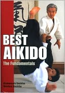 Book cover image of Best Aikido: The Fundamentals by Kisshomaru Ueshiba