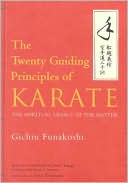 Gichin Funakoshi: Twenty Guiding Principles of Karate