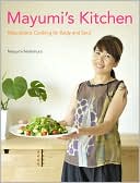 Mayumi Nishimura: Mayumi's Kitchen: Macrobiotic Cooking for Body and Soul