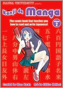 Book cover image of Kanji De Manga, Volume 2: The Comic, Book That Teaches You How to Read and Write Japanese! by Chihiro Hattori