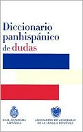 Real Academia Española: Diccionario panhispánico de dudas