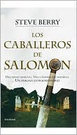Book cover image of Los caballeros de Salomón (The Templar Legacy) by Steve Berry
