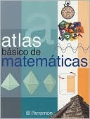 Parramon Ediciones S.A.: Atlas De Matematicas
