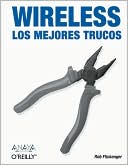 Book cover image of Wireless (Los Mejores Trucos) by Rob Flickenger