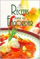 Book cover image of Recetas Para No Engordar by Libsa