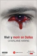 Book cover image of Vivir y morir en Dallas (Living Dead in Dallas) by Charlaine Harris