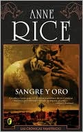 Anne Rice: Sangre y oro (Blood and Gold)