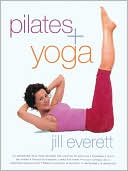 Jill Everett: Pilates + Yoga