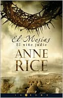 Book cover image of El Mesias - El nino judio (Christ the Lord: Out of Egypt) by Anne Rice