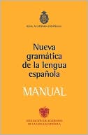 Real Academia Espanola: Nueva Gramatica Lengua Espanola MANUAL