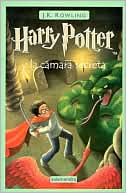 J. K. Rowling: Harry Potter y la cámara secreta (Harry Potter and the Chamber of Secrets) (Harry Potter #2)
