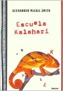 Book cover image of Escuela Kalahari (The Kalahari Typing School for Men) by Alexander McCall Smith