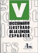 Book cover image of Diccionario ilustrado de la lengua espanola by Ediciones Norte