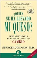 Book cover image of ¿Quién se ha llevado mi queso? (Who Moved My Cheese?) by Spencer Johnson