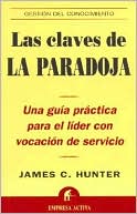 James C. Hunter: Claves de la Paradoja